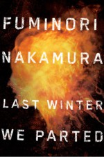 Last Winter We Parted - Fuminori Nakamura