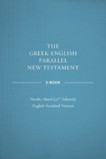 The Greek-English Parallel New Testament: English Standard Version - Crossway