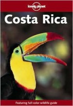 Lonely Planet Costa Rica - Rob Rachowiecki, John Thompson, Lonely Planet