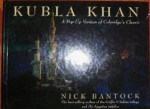 Kubla Khan: A Pop-Up Version of Coleridge's Classic - Nick Bantock, Samuel Taylor Coleridge