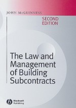 The Law and Management of Building Subcontracts - John McGuinness