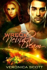 Wreck of the Nebula Dream - Veronica Scott