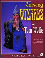 Carving Wizards with Tom Wolfe - Tom Wolfe, Douglas Congdon-Martin