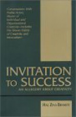 Invitation to Success: An Allegory about Creativity - Hal Zina Bennett