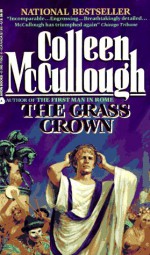 The Grass Crown - Colleen McCullough