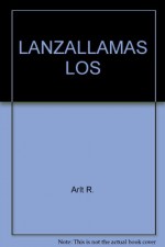 LANZALLAMAS LOS - Arlt R.