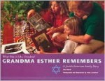 Grandma Esther Remembers: A Jewish-American Family Story - Ann Morris, Peter Linenthal