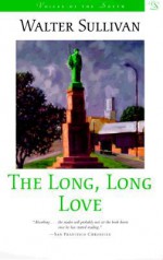 The Long, Long Love - Walter Sullivan