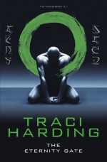 The Eternity Gate - Traci Harding