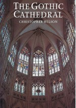 The Gothic Cathederal - Christopher J. Wilson