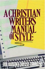 A Christian Writer's Manual Of Style - Bob Hudson