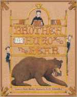 Brother Hugo and the Bear - Katy Beebe, S D Schindler