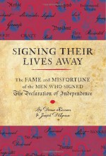 Signing Their Lives Away - Denise Kiernan, Joseph D'Agnese
