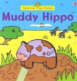 Muddy Hippo - Matt Durber, Felicity Brooks