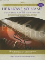 He Knows My Name, Volume 3: Instrumental Duets for Piano and Cello [With CD (Audio)] - Christopher Phillips