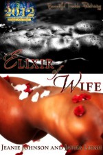 Elixir of Wife - Jeanie Johnson, Jayha Leigh