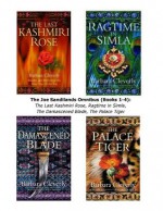 The Joe Sandilands Omnibus (Books 1-4): The Last Kashmiri Rose, Ragtime in Simla, The Damascened Blade, The Palace Tiger - Barbara Cleverly