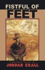 Fistful of Feet by Krall, Jordan (2009) Paperback - Jordan Krall