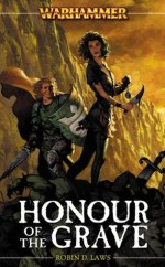 Honour of the Grave - Robin D. Laws