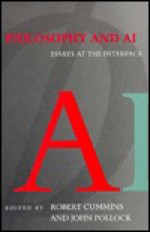 Philosophy and AI: Essays at the Interface - Robert Cummins, John L. Pollock