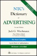 NTC's Dictionary of Advertising - Jack G. Wiechmann, Laurence Urdang