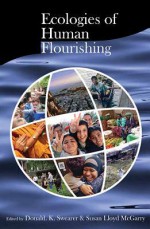 Ecologies of Human Flourishing - Donald K. Swearer