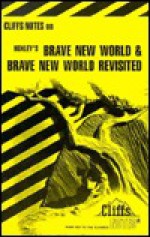 Brave New World and Brave New World Revisited (Cliff Notes) - Warren Paul, CliffsNotes, Aldous Huxley