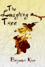 The Laughing Tree - Benjamin Knox