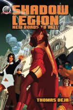 Shadow Legion: New Roads to Hell - Thomas Deja, Chris Kemple