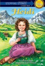 Heidi (A Stepping Stone Book) - Johanna Spyri, Lydia Halverson, Gail Herman