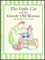 The Little Cat and the Greedy Old Woman - Joan Rankin