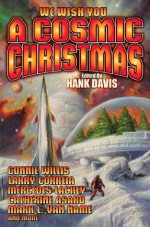 A Cosmic Christmas - Mark L. Van Name, Larry Correia, Mercedes Lackey, Catherine Asaro, Hank Davis