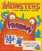 Monsters: An Owner's Guide - Jonathan Emmett, Mark Oliver