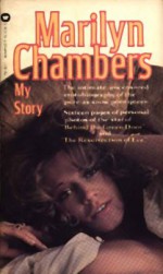 Marilyn Chambers: My Story - Marilyn Chambers