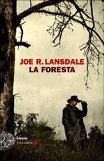 La foresta - Joe R. Lansdale, Luca Briasco