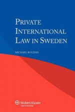 Private International Law in Sweden - Bogdan, Michael Bogdan