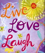 Live Love Laugh (Mini Book) (Charming Petites) - Donna Ingemanson, Evelyn Beilenson, Heather Zschock