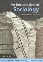 Introduction to Sociology: Feminist Perspectives - Pamela Abbott, Claire Wallace, Melissa Tyler