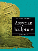 Assyrian Sculpture - Julian Reade