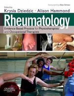 Rheumatology: Evidence-Based Practice for Physiotherapists and Occupational Therapists - Krysia Dziedzic, Alison Hammond