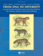 From DNA to Diversity: Molecular Genetics and the Evolution of Animal Design - Sean B. Carroll, Jennifer K. Grenier, Scott D. Weatherbee