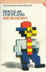 Microservi - Douglas Coupland, Nicoletta Vallorani, Ermanno Guarneri