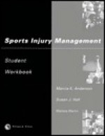 Sports Injury Management Workbook - Malissa Martin, Marcia K. Anderson, Susan J. Hall