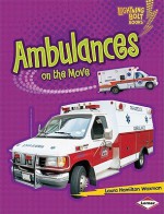 Ambulances on the Move - Laura Hamilton Waxman