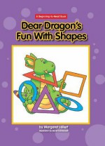 Dear Dragon's Fun with Shapes - Margaret Hillert, Schimmell David