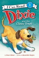 Dixie and the Class Treat - Grace Gilman, Jacqueline Rogers