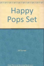 Happy Pops Set - Jill Turner, Robert Toon