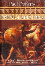 Píseň gladiátora - Paul Doherty, Václav Janoušek