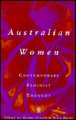 Australian Women: Contemporary Feminist Thought - Norma Grieve