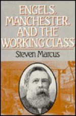 Engels, Manchester, and the Working Class - Steven Marcus, Marcus Aurelius